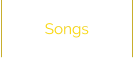 Songs